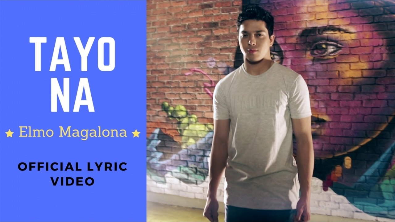Elmo Magalona - Tayo Na