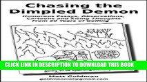 [PDF] Chasing the Dimpled Demon: Humorous Essays, Observations, Cartoons and Swing Thoughts From