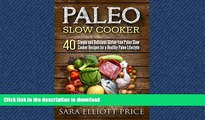 FAVORITE BOOK  Paleo Slow Cooker: 40 Simple and Delicious Gluten-free Paleo Slow Cooker Recipes