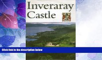 Deals in Books  Inveraray Castle: Home of the Duke of Argyll (Great Houses of Britain)  BOOK ONLINE