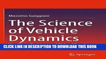 Read Now The Science of Vehicle Dynamics: Handling, Braking, and Ride of Road and Race Cars