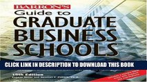 Ebook Guide to Graduate Business Schools (Barron s Guide to Graduate Business Schools) Free Read