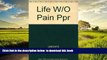 liberty book  Life Without Pain: Free Yourself from Chronic Back Pain, Headache, Arthritis Pain,
