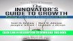 Best Seller The Innovator s Guide to Growth: Putting Disruptive Innovation to Work by Anthony,