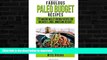 READ BOOK  Fabulous Paleo Budget Recipes: 29 Amazing Wallet Friendly Recipes for Breakfast,