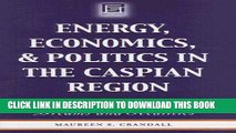 Ebook Energy, Economics, and Politics in the Caspian Region: Dreams and Realities (Praeger