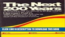 Ebook The Next Two Hundred Years: A Scenario for America and the World Free Read