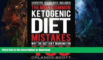 FAVORITE BOOK  Ketogenic Diet: The Most Common Ketogenic Diet Mistakes: Why The Diet Isn t