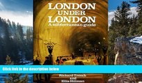 Big Deals  London Under London: A Subterranean Guide  BOOOK ONLINE
