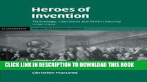 Ebook Heroes of Invention: Technology, Liberalism and British Identity, 1750-1914 (Cambridge