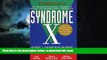 Best book  Syndrome X: The Complete Nutritional Program to Prevent and Reverse Insulin Resistance