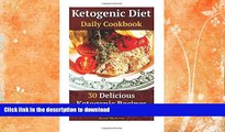 READ  Ketogenic Diet: Daily Cookbook: 30 Delicious Ketogenic Recipes For Weight Loss: (Ketogenic