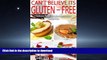 READ  Can t Believe Its Gluten-Free: Spectacular Delicious Gluten-Free Recipes and Foods You Won