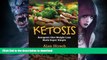 FAVORITE BOOK  Ketosis: Ketogenic Diet Weight Loss Made Super Simple (Ketogenic Diet, Ketogenic
