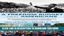 Ebook A Freedom Budget for All Americans: Recapturing the Promise of the Civil Rights Movement in