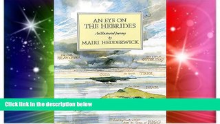 Must Have  An Eye on the Hebrides: An Illustrated Journey  BOOOK ONLINE