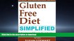 READ  Gluten Free Diet Simplified: A Concise and Easy to Read Guide on How to Live Gluten-Free