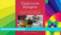 Ebook Best Deals  Tearoom Delights: A Little Guide to Delightful Tearooms of Perthshire, Angus and