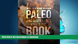 EBOOK ONLINE  FLAVORGOD Paleo   Gluten Free Recipe Book FULL ONLINE