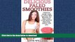 READ  Delicious Paleo Smoothies: Over 50 Dairy and Gluten Free Recipes to Help You Lose Weight