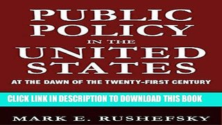 Best Seller Public Policy in the United States: At the Dawn of the Twenty-first Century Free Read