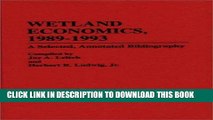 Best Seller Wetland Economics, 1989-1993: A Selected, Annotated Bibliography (Bibliographies and
