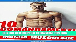 [PDF] 10 comandamenti per aumentare la massa muscolare (Italian Edition) Full Collection