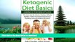 READ BOOK  Ketogenic Diet Basics -A Miracle For Weight Loss!: The Ketogenic Diet for Adults,