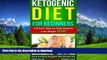 FAVORITE BOOK  Ketogenic Diet: Ketogenic Diet for Beginners - A Proven Step-by-Step Guide to Lose
