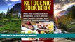 FAVORITE BOOK  Ketogenic Diet Cookbook: Simple and Delicious Ketogenic Diet Recipes to Lose