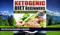 READ BOOK  Ketogenic Diet: Ketogenic Diet for Beginners: 40  Delicious Ketogenic Recipes for