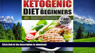 READ BOOK  Ketogenic Diet: Ketogenic Diet for Beginners: 40+ Delicious Ketogenic Recipes for