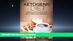 FAVORITE BOOK  Ketogenic Diet: 20 Days of Eating Clean and a Speedy Weight Loss Guide for a