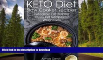 READ  KETO Diet Slow Cooker Recipes: Ketogenic Fat-Burning Crock Pot Recipes for Weight Loss