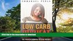 FAVORITE BOOK  Low Carb: Low Carb, High Fat Diet. The proven  Formula To Lose Weight (Healthy