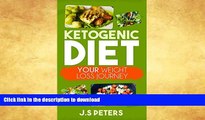 FAVORITE BOOK  Ketogenic Diet: Ketogenic Diet CookBook: Your Weight Loss Journey - The Low Carb