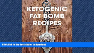 READ  Ketogenic Fat Bomb Recipes: A Ketogenic Cookbook with 20 Paleo Ketogenic Recipes For Fast
