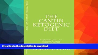 READ  The Cantin Ketogenic Diet For Cancer, Type 1   2 Diabetes, Epilepsy   Other Ailments  BOOK