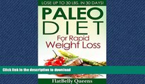 READ  PALEO: Paleo Diet For Rapid Weight Loss: Lose Up To 30 lbs. In 30 Days (Paleo diet, Paleo