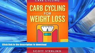 READ BOOK  Carb Cycling: Carb Cycling For Weight Loss: Flexible Dieting, Low Carb, Intermittent