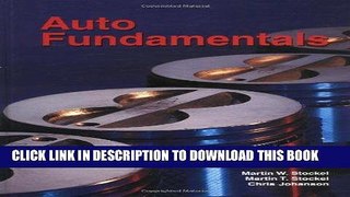 Read Now Auto Fundamentals: How and Why of the Design, Construction, and Operation of Automobiles