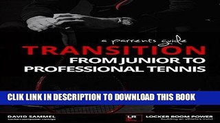 [PDF] From junior tennis to professional: A Parents Guide (LOCKER ROOM POWER Book 2) Full Collection
