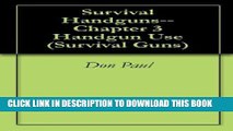 [PDF] Survival Handguns--Chapter 3 Handgun Use (Survival Guns) Full Collection