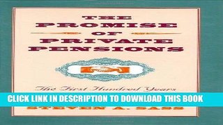 Best Seller The Promise of Private Pensions: The First Hundred Years (Pension Research Council