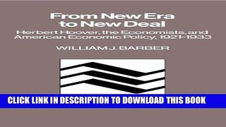 Best Seller From New Era to New Deal: Herbert Hoover, the Economists, and American Economic