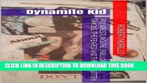 [PDF] Pro Wrestling: The Fabulous, The Famous, The Feared and The Forgotten: Dynamite Kid (Letter