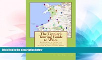 Ebook Best Deals  The Tippler s Touring Guide to Wales: An Imbiber s Guide to Camping, Touring and