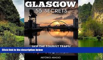 Best Deals Ebook  Glasgow Scotland 55 Secrets  - The Locals Travel Guide  For Your Trip to