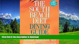 READ BOOK  The South Beach Diet Dining Guide: Your Reference Guide to Restaurants Across America