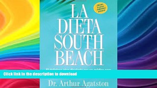 FAVORITE BOOK  La Dieta South Beach: El delicioso plan disenado por un medico para asegurar el